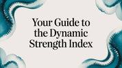Your Guide to the Dynamic Strength Index